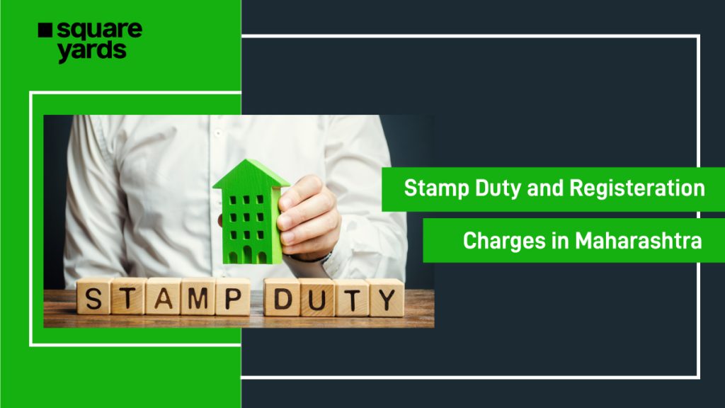 What Is Stamp Duty And Registration Charges In Maharashtra?