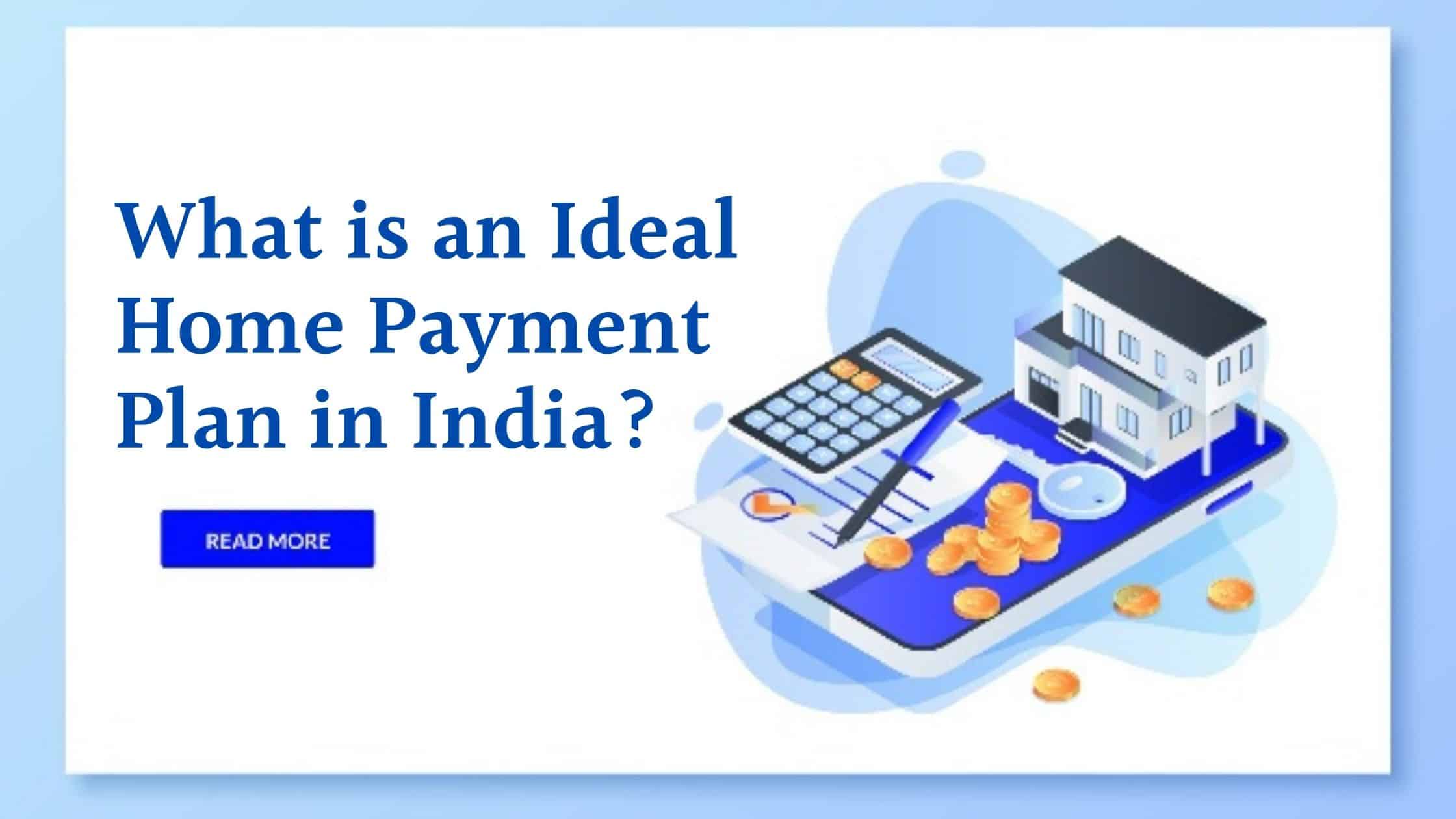 home-payment-plan-in-india