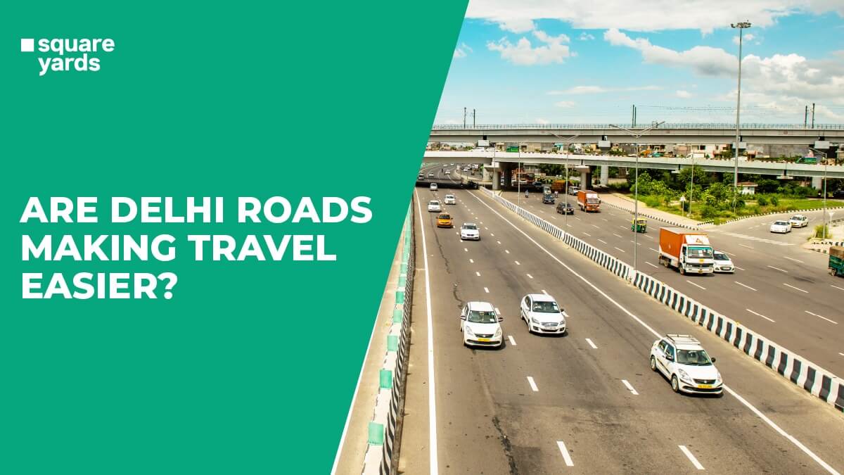 Are Delhi Roads Making Travel Easier