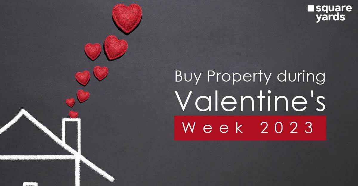 Buy Property during Valentine's Week 2023