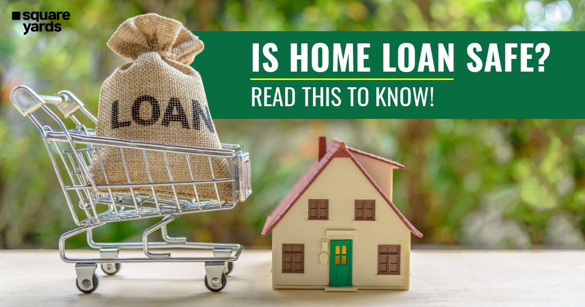 Is Home Loan Safe?