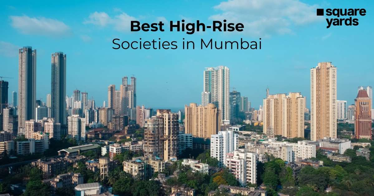 Best High Rise Societies in Mumbai