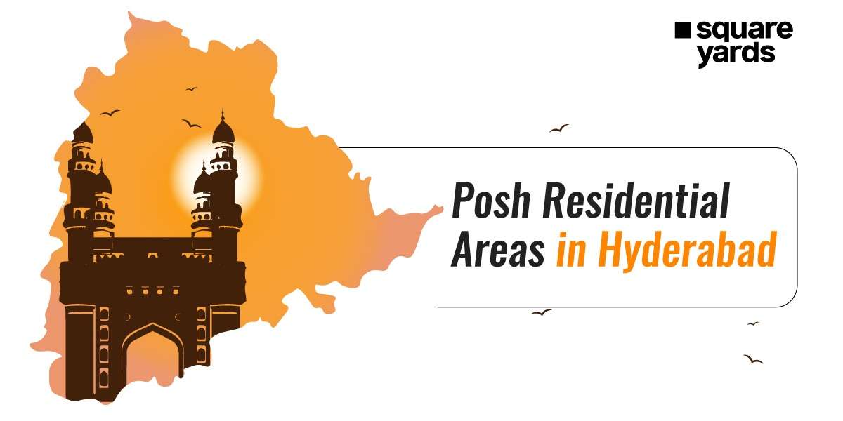 Posh Areas in Hyderabad