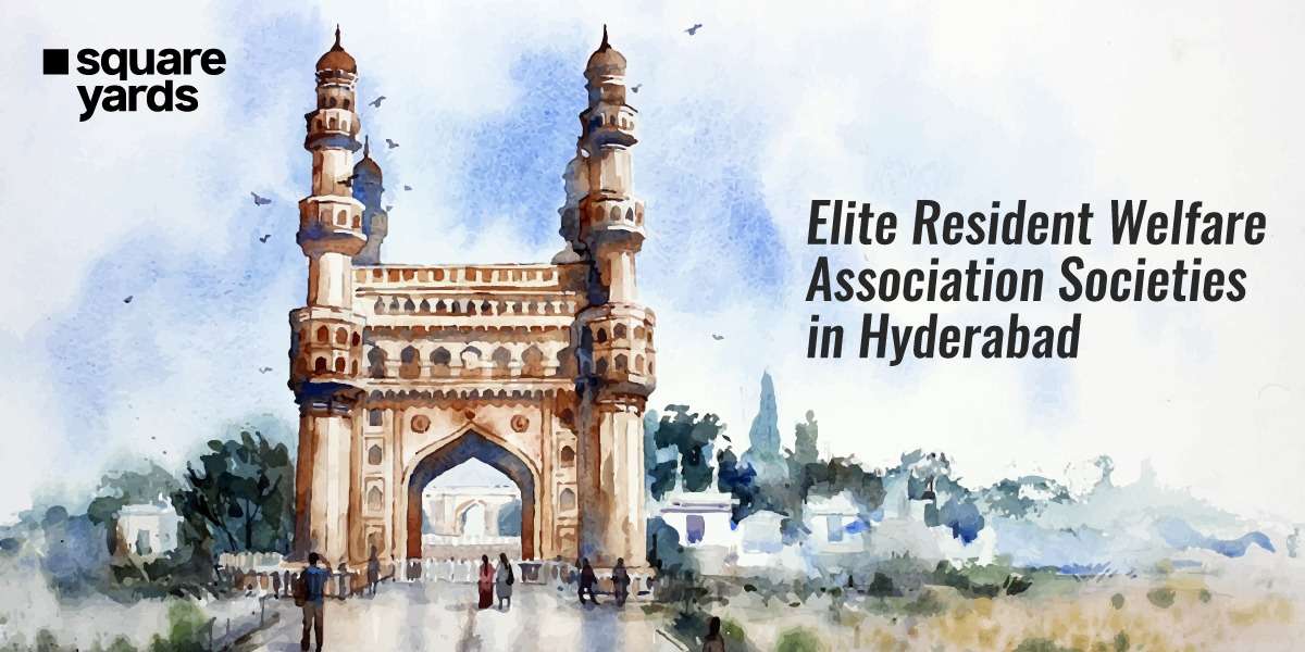 Elite Resident Welfare Association Societies in Hyderabad