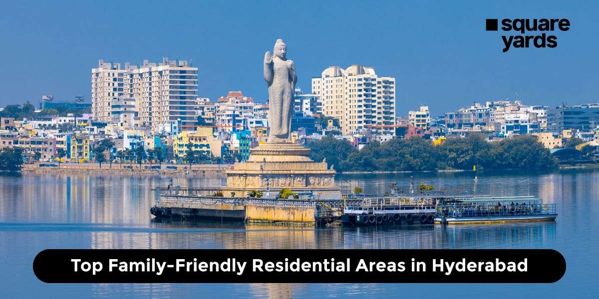 Top Family Friendly Residential Areas in Hyderabad
