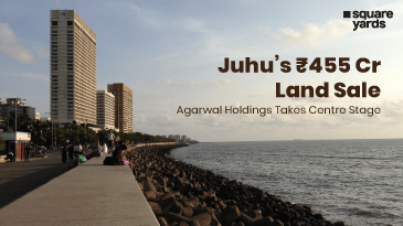 Agarwal Holdings Expands Real Estate Portfolio with ₹455 Crore Juhu Land Deal