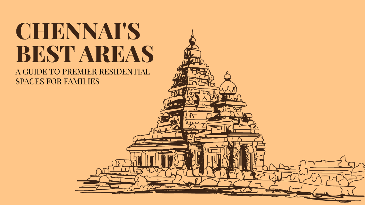 Best Residential Areas in Chennai to Live with Family