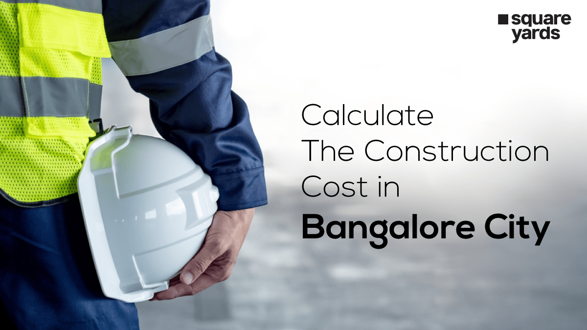 Construction Cost In Bangalore