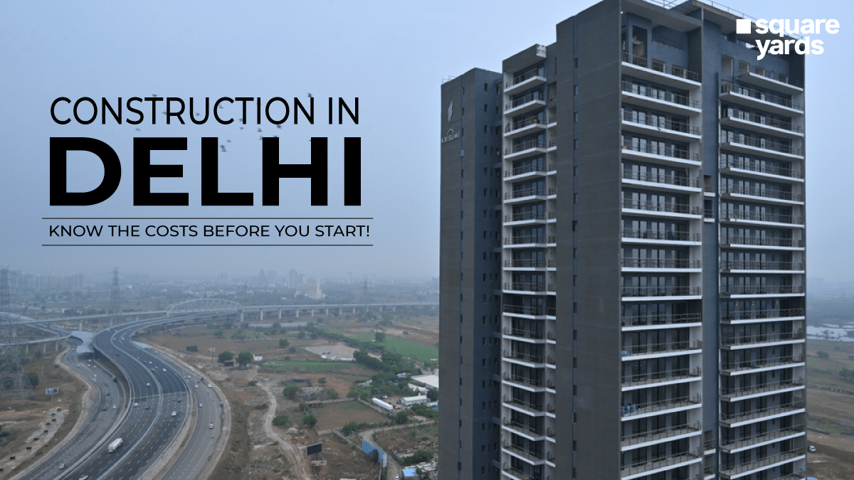 Construction Cost in Delhi