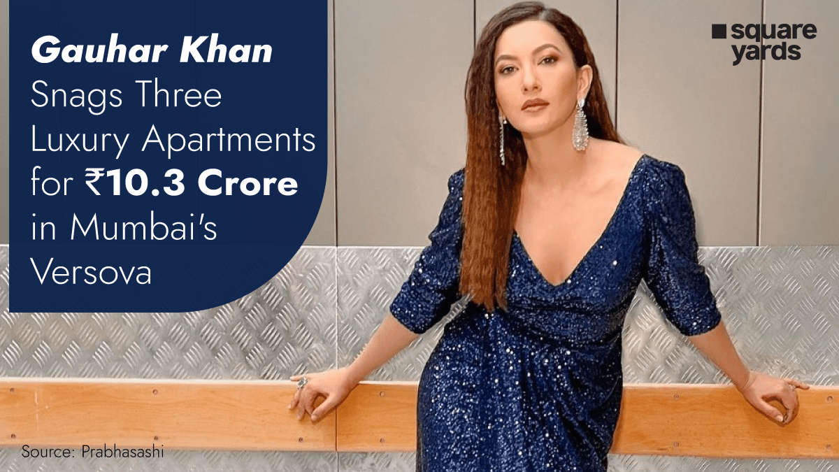 Gauhar Khan's Versova Haul Three Luxury Apartments Acquired for ₹10.13 Crore